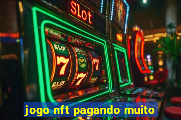 jogo nft pagando muito